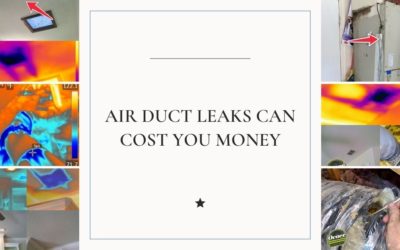 Leaking ductwork can cost you money!